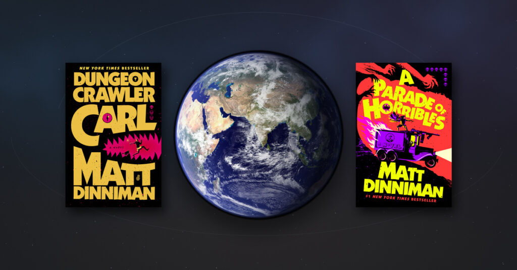 Earth between the covers of Dungeon Crawler Carl and A Parade of Horribles by Matt Dinniman.