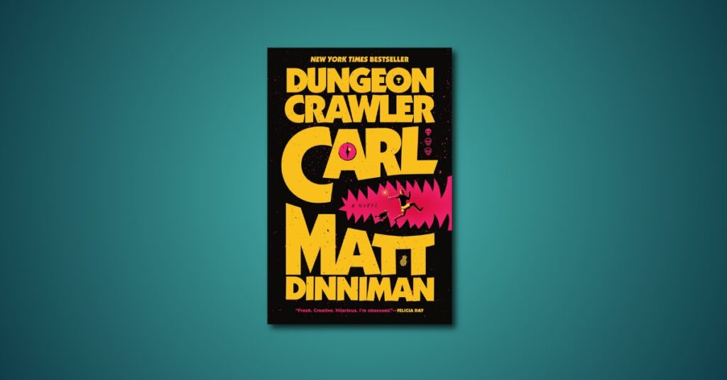 Dungeon Crawler Carl TV Series Targets 2027 Filming Dungeon Crawler Carl by Matt Dinniman, shown against a teal background for the TV series filming update