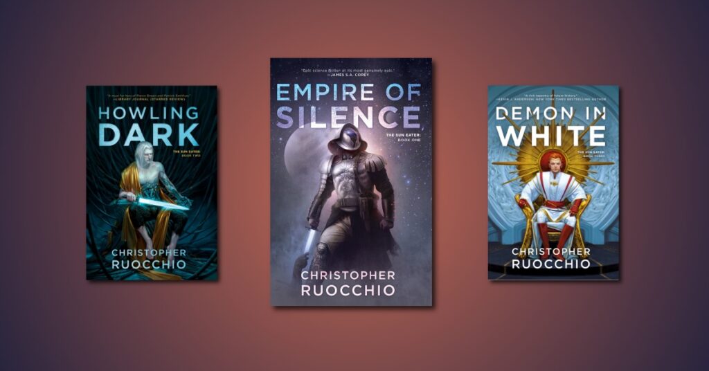 Empire of Silence, Howling Dark, and Demon in White covers for the Sun Eater books in order reading guide