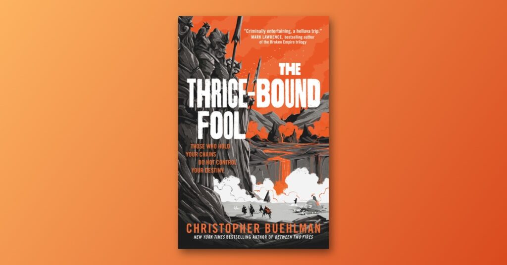 The Thrice-Bound Fool by Christopher Buehlman, with the complete orange-and-black book cover centered against an orange background.